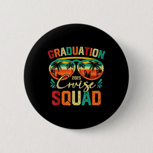 Graduation Cruise Squad 2025 Funny Cruising Vacati 6 Cm Round Badge
