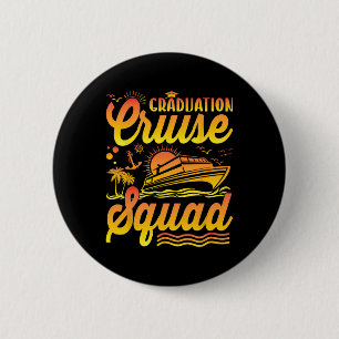 Graduation Cruise Squad 2025 Vacation Cruising Gra 6 Cm Round Badge