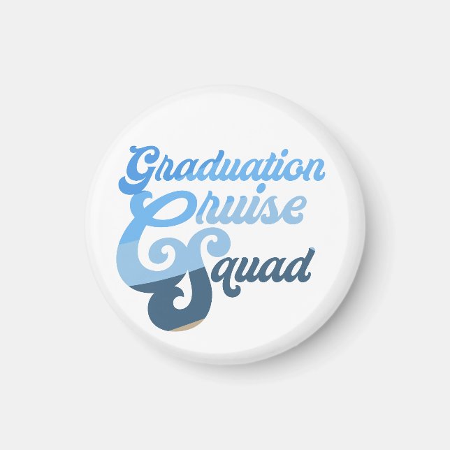 Graduation Cruise Squad Magnet (Front)