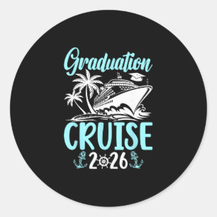 Graduation Cruise Trip 2026 Vacation Graduate Crui Classic Round Sticker