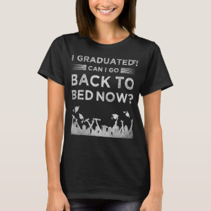 Graduation For Him Her High School College 1 T-Shirt
