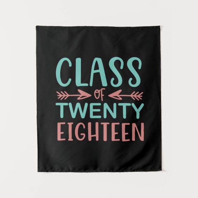 Graduation Gift | Class Of Twenty Eighteen Tapestry (Front)