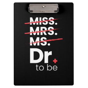 Graduation Gift Doctor To Be Clipboard