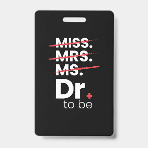 Graduation Gift Doctor To Be ID Badge