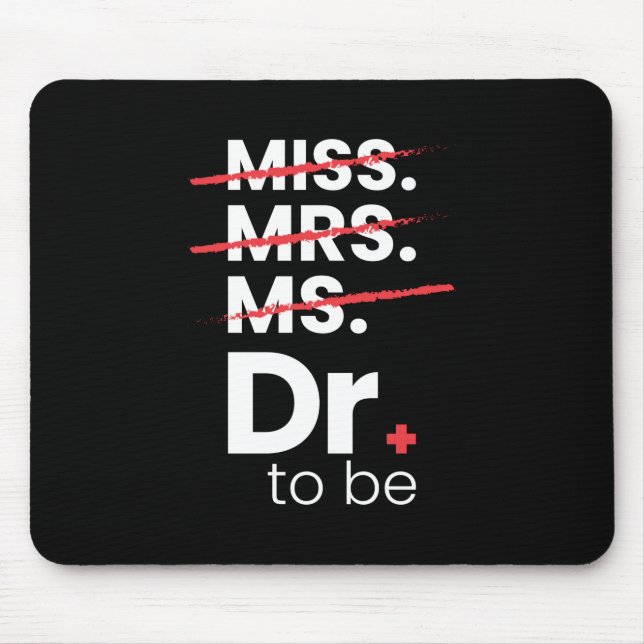 Graduation Gift | Doctor To Be Mouse Mat (Front)
