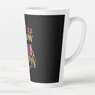 Graduation Gift   Follow Your Dream Latte Mug