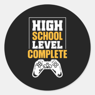 Graduation Gift   High School Level Complete Classic Round Sticker