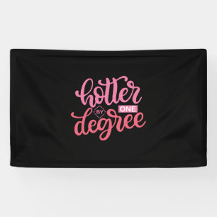 Graduation Gift   Hotter By One Degree Banner