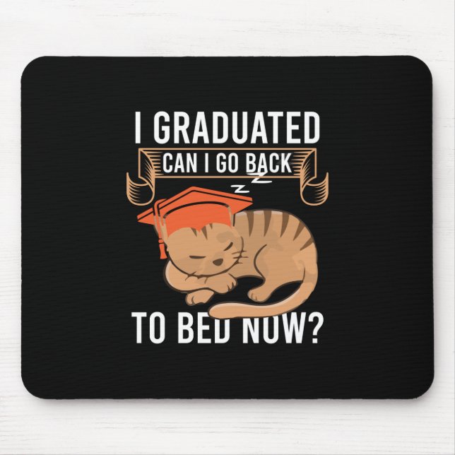 Graduation Gift | I Graduated Can I Go Back Mouse Mat (Front)