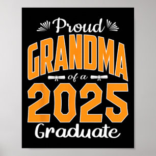 Graduation Gifts Proud Grandma Of A Cl Of 2025 Gra Poster