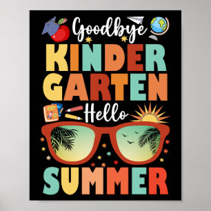 Graduation Goodbye Kindergarten Hello Summer Poster