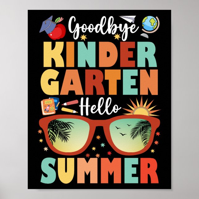 Graduation Goodbye Kindergarten Hello Summer Poster (Front)