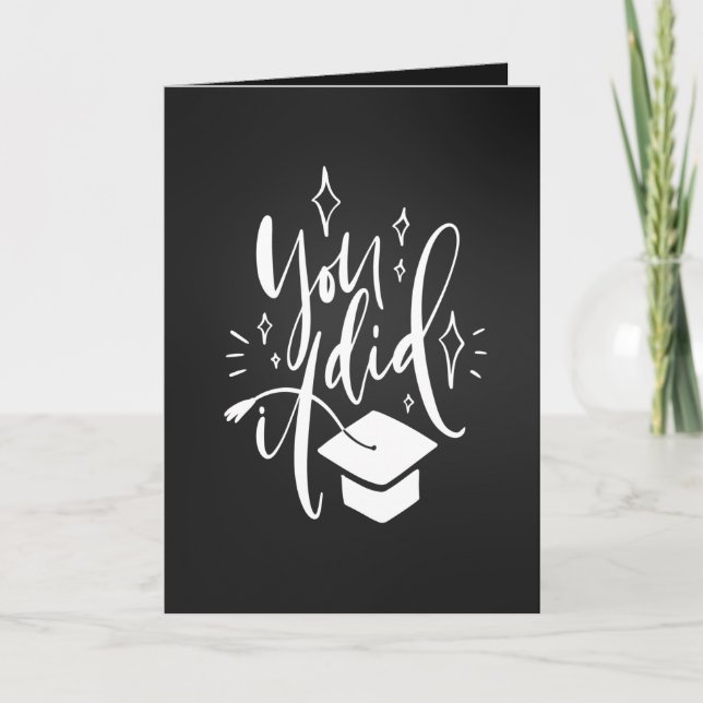 Graduation Greeting Card. You Did It Typography Card (Front)