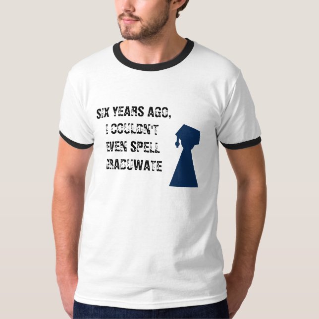 Graduation Joke Shirt (Front)