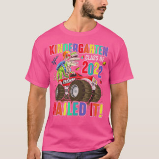 Graduation Kindergarten Class Of 2022 Nailed It Di T-Shirt