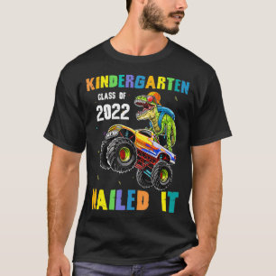 Graduation Kindergarten Class Of 2022 Nailed It Di T-Shirt