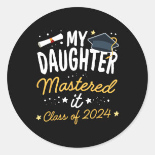 Graduation My Daughter Mastered It Cl Of 2024  Classic Round Sticker