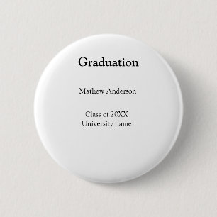Graduation name class of 20XX university name simp 6 Cm Round Badge