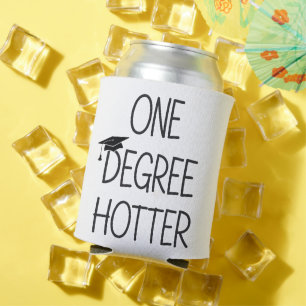 Graduation One Degree Hotter Funny College Masters Can Cooler