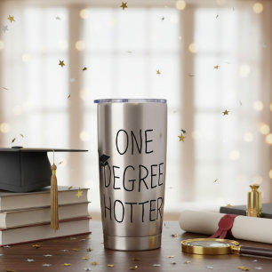 Graduation One Degree Hotter Funny College Masters Insulated Tumbler