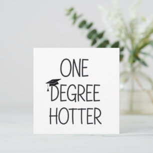 Graduation One Degree Hotter Funny College Masters Invitation