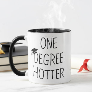 Graduation One Degree Hotter Funny College Masters Mug