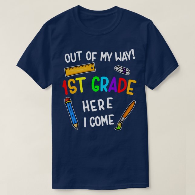 Graduation Out Of My Way 1st Grade Here I Come  T-Shirt (Design Front)