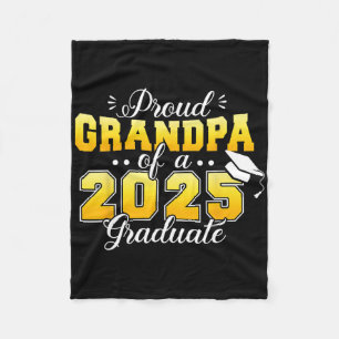 Graduation Party Proud Grandpa Of A Cl Of 2025 Gra Fleece Blanket