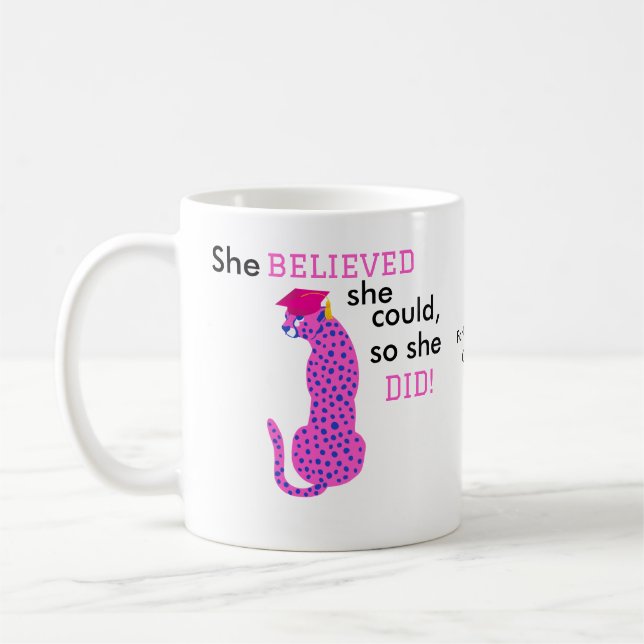 Graduation Pink Leopard She Believed she could so Coffee Mug (Left)