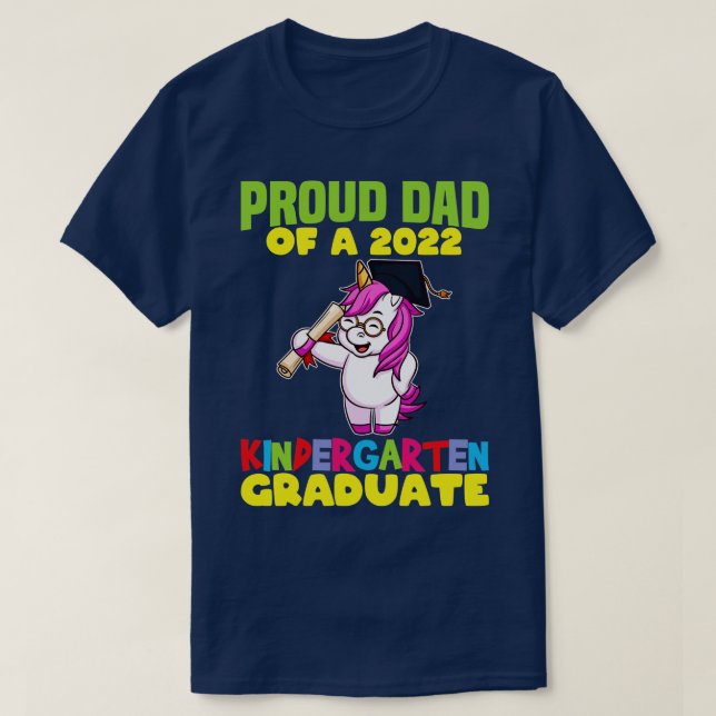 Graduation Proud Dad 2022 Kindergarten Graduate 10 T-Shirt (Design Front)
