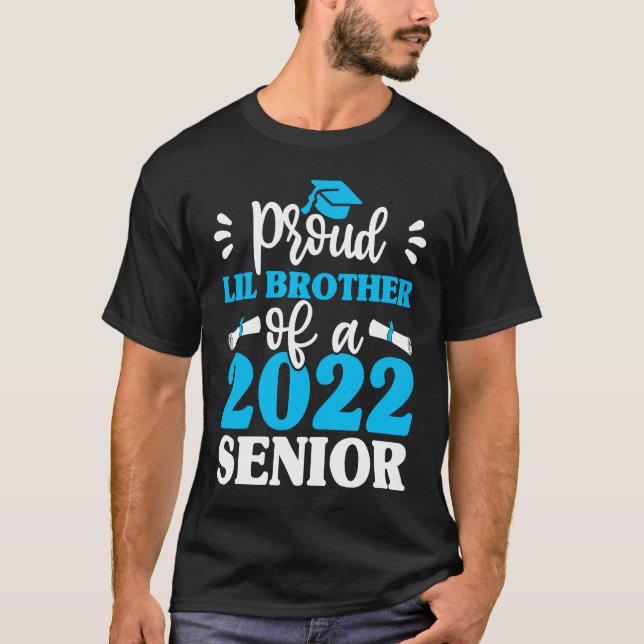 Graduation  Proud Lil Brother Of 2022 Senior Gradu T-Shirt (Front)