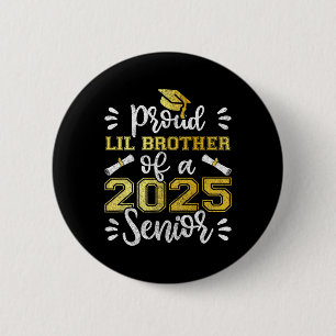 Graduation Proud Lil Brother Of A 2025 Senior Shir 6 Cm Round Badge