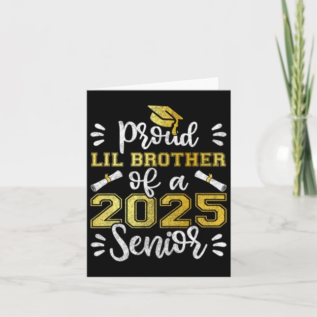 Graduation Proud Lil Brother Of A 2025 Senior Shir Card (Front)