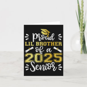 Graduation Proud Lil Brother Of A 2025 Senior Shir Card