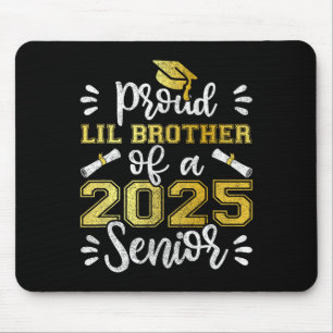 Graduation Proud Lil Brother Of A 2025 Senior Shir Mouse Mat
