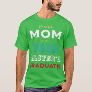 Graduation Proud Mum of a Masters Graduate  T-Shirt