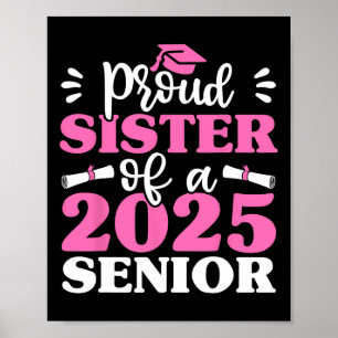 Graduation Proud Sister Of A 2025 Senior Shirt Cl  Poster
