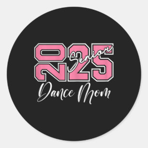 Graduation Senior Dance Mum 2025 Dancing Mama 1 Classic Round Sticker