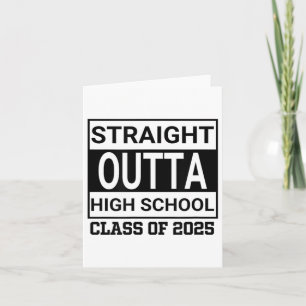 Graduation Straight Out Of High School 2025 _1  Card