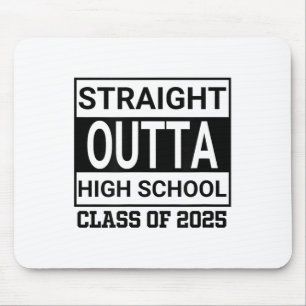 Graduation Straight Out Of High School 2025 _1  Mouse Mat
