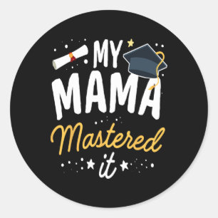 Graduation Tee My Mama Mastered It Cl Of 2024 Classic Round Sticker