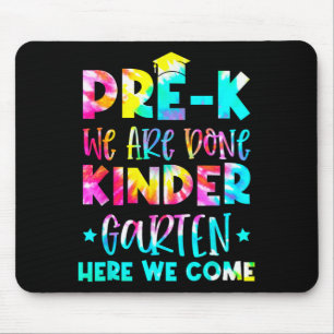 Graduation Tie Dye Kindergarten Here We Come Mouse Mat