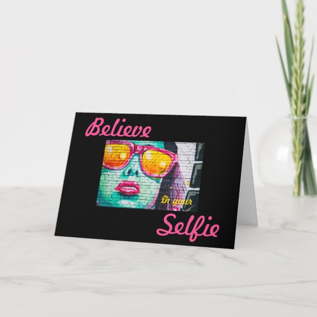 Graffiti Believe in Your Selfie Greeting Card (Front)