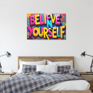 Graffiti Believe In Yourself Canvas Art