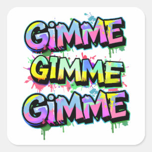 Graffiti Gimme Typography Square Sticker
