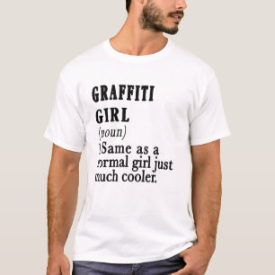 graffiti girl like a normal girl T-Shirt