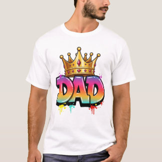 Graffiti King Dad | Vibrant Urban Crown T-Shirt