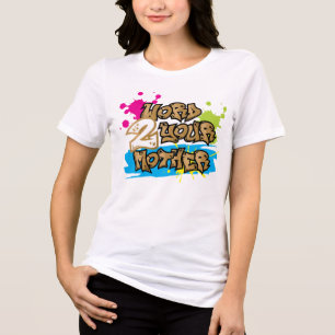 Graffiti Style Word 2 Your Mother Birthday Tri-Blend Shirt