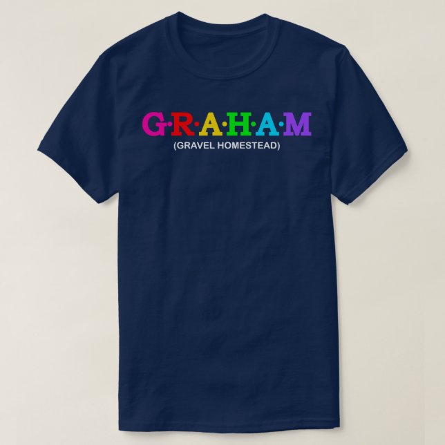 Graham Gravel homestead  1 T-Shirt (Design Front)