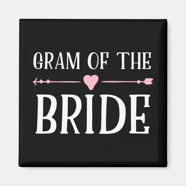 Gram Grandmother Of The Bride  Magnet (Front)